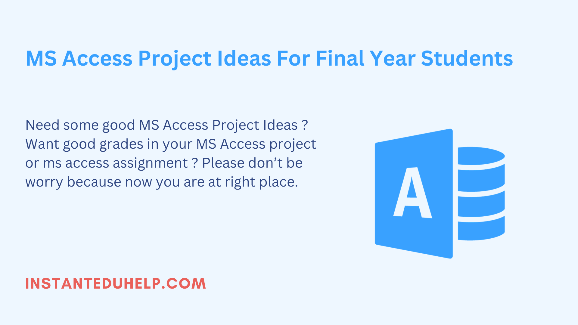 MS Access Project Ideas For Final Year Students - InstantEduHelp