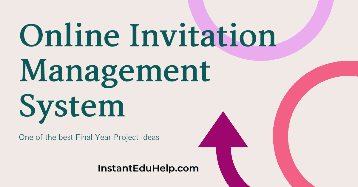 Online Invitation Management System For Final Year