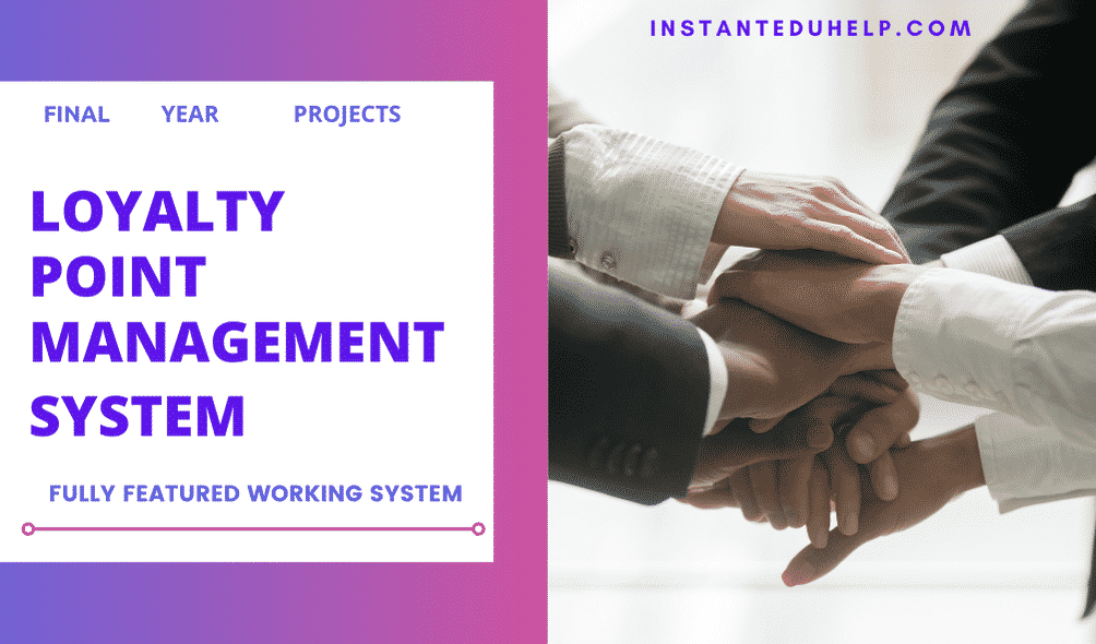 Loyalty Point Management System Project Custom Made